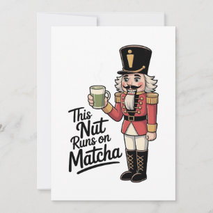 Diese Nut läuft auf Matcha Christmas Nutcracker Dankeskarte