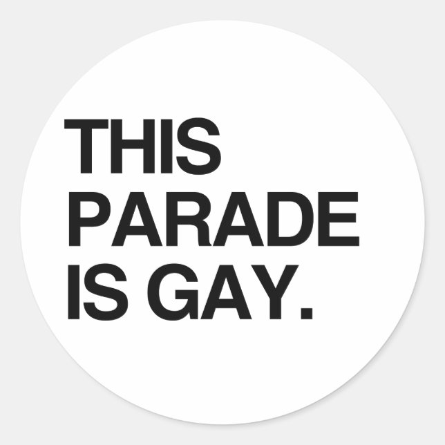 Diese Parade ist schwul Runder Aufkleber (Vorderseite)