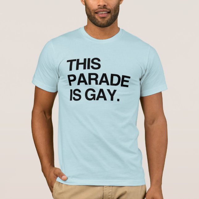 Diese Parade ist schwuler T - Shirt (Vorderseite)