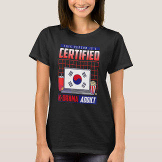 Diese Person ist ein zertifizierter K-Drama Addict T-Shirt
