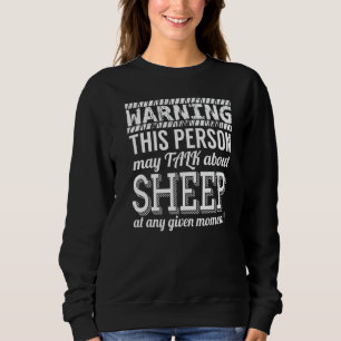 Diese Person kann über Schafe reden Sweatshirt