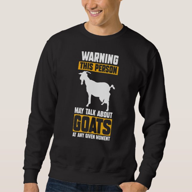 Diese Person spricht über Ziegen Sweatshirt (Vorderseite)