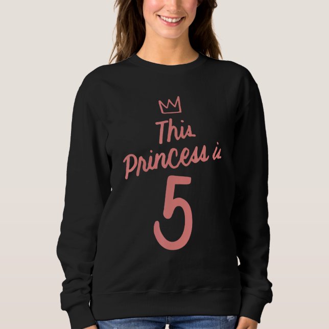 Diese Prinzessin ist 5 Jahre alt 5. Glückwunsch zu Sweatshirt (Vorderseite)