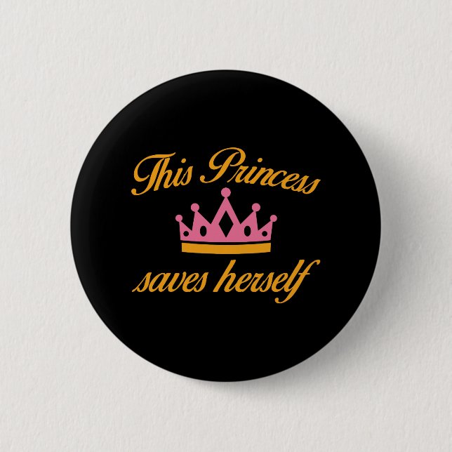 Diese Prinzessin Rette sich selbst Button (Vorderseite)