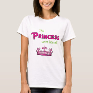 Diese Prinzessin Saves Herself T-Shirt