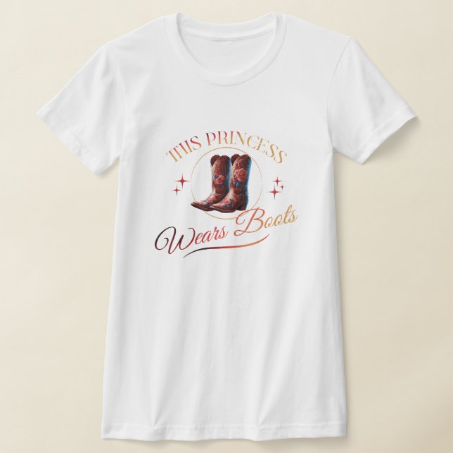 Diese Prinzessin trägt Stiefel Cowgirl T-Shirt (Ablage )
