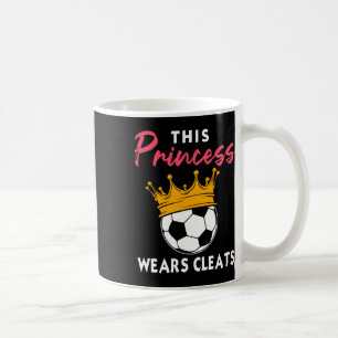 Diese Prinzessin trägt Stollenschuhe Cooles Soccer Kaffeetasse