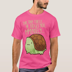 Diese Schildkröte. Er beurteilt dich T-Shirt