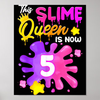 Diese Schleimkönigin ist 5 Jahre altes Mädchen Geb Poster