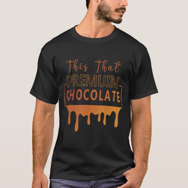 Diese Schokolade-Idee T-Shirt (Vorderseite)