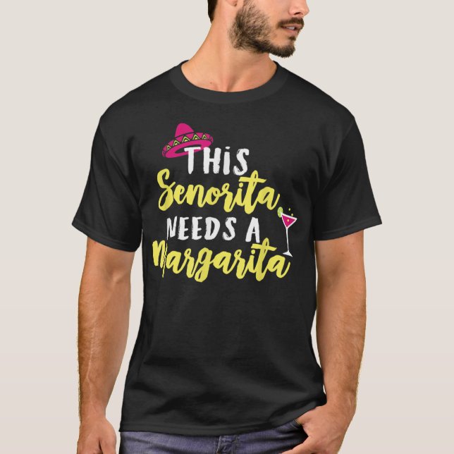 Diese Senorita braucht ein Margarita T Shirt Cinc (Vorderseite)