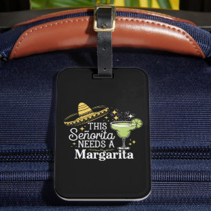 Diese Senorita braucht eine Margarita Cinco De May Gepäckanhänger