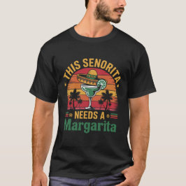 Diese Senorita braucht eine Margarita Cinco de May T-Shirt