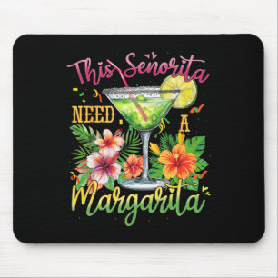 Diese Senorita braucht eine Margarita Funny Cinco  Mousepad