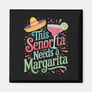 Diese Senorita braucht eine Margarita Magnet