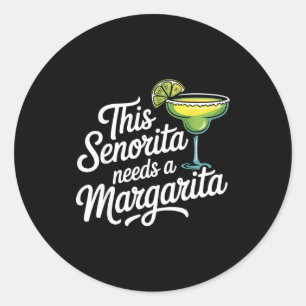 Diese Senorita braucht einen Margarita  Runder Aufkleber
