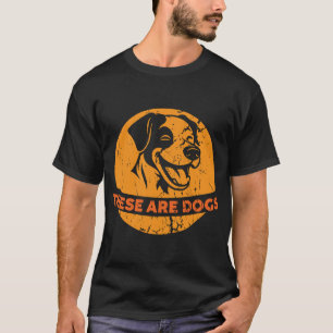 Diese sind Hunde fett und lustig Retro-Hundefreund T-Shirt