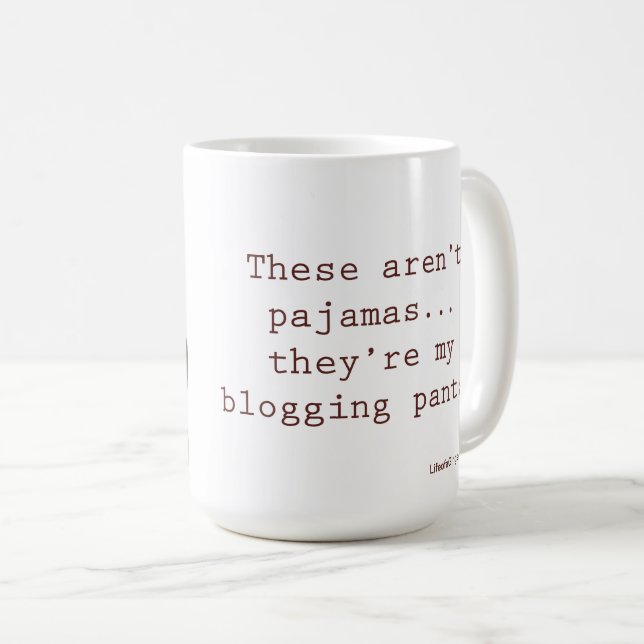 Diese sind nicht Pyjamas,…, das sie meine blogging Kaffeetasse (VorderseiteRechts)