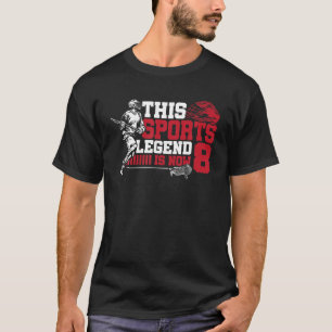 Diese Sportlegende ist jetzt 8 Lacrosse Game 8. T-Shirt