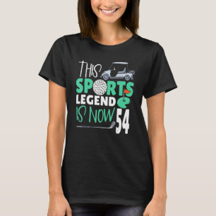 Diese sportliche Legende ist jetzt 54 Golfspiel 54 T-Shirt