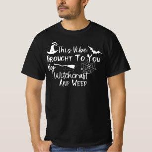 Diese Stimmung präsentiert von Hexerei und Gras - T-Shirt