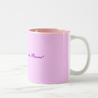Diese Tasse gehört der Prinzessin!