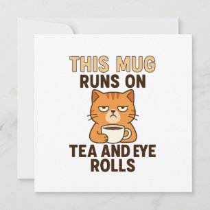 Diese Tasse läuft auf Tee und Augenrollen - Funny  Karte