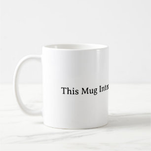 Diese Tasse wurde absichtlich unbegrenzt Verlassen