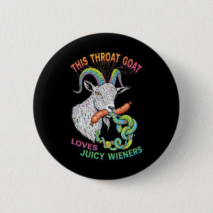 Diese Throat Ziege Lieben Juicy Dackeln Meme Sarca Button