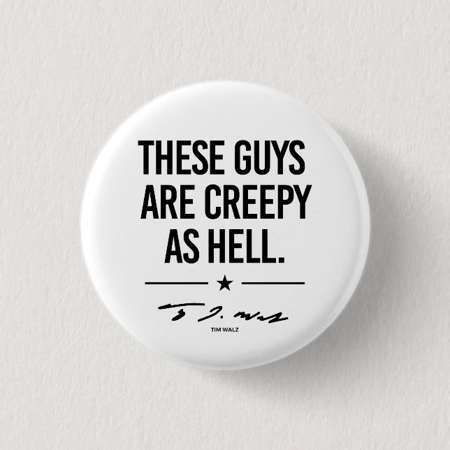 Diese Typ sind gruselig - Tim Walz Button (Vorderseite)