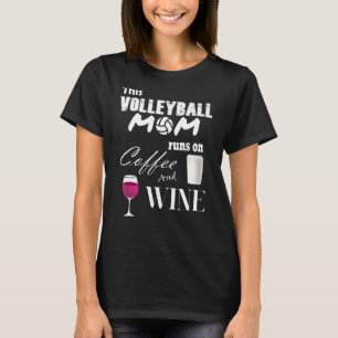 Diese Volleyball-Mama läuft auf Kaffee und Wein lu T-Shirt