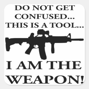 Diese Waffe ist ein Tool, das ich bin Quadratischer Aufkleber