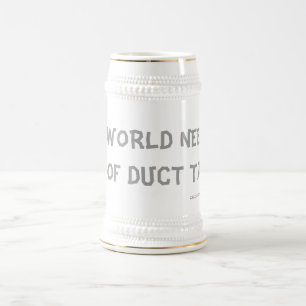 DIESE WELT BRAUCHT EINE MENGE KLEINEN TAPE ! BIERGLAS