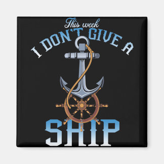 diese Woche gebe ich kein Schiff Magnet