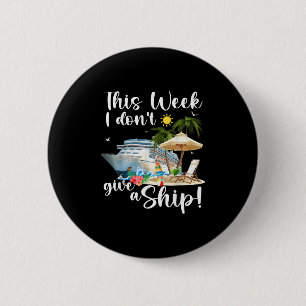 Diese Woche ist mir ein Schiff egal Button