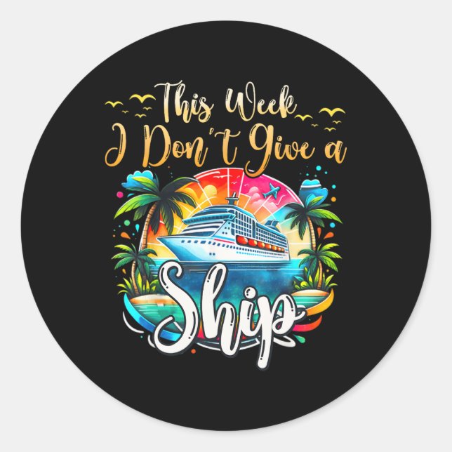 Diese Woche mache ich keinen Schiffsausflug Runder Aufkleber (Vorderseite)