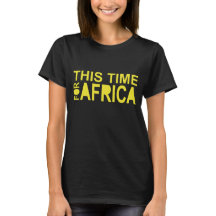 Diese Zeit für Frauen Afrikas Waka-waka T - Shirt