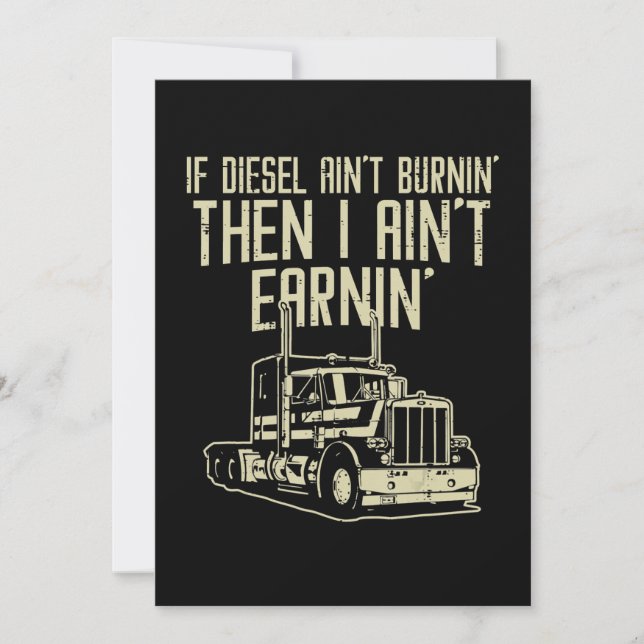 Diesel Aint Burnin Earnin Semi Truck Fahrer Einladung (Vorderseite)