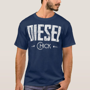 Diesel Chick Ladys Dirty Truck Driver Day T-Shirt