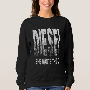 Diesel LKW . Sie Will das d Sweatshirt