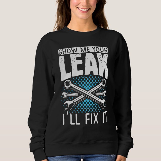 Diesel Mechanic Car Fixierung Zeige mir dein Leck- Sweatshirt (Vorderseite)