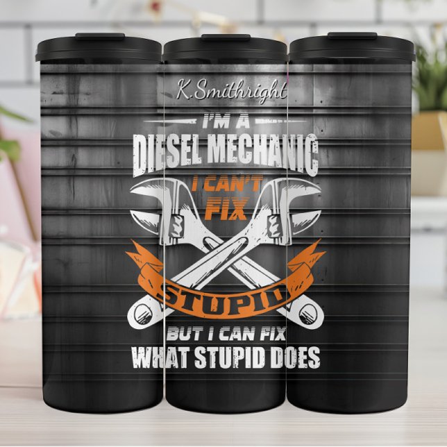 Diesel-Mechanik kann nicht stupid reparieren Thermosbecher (Von Creator hochgeladen)