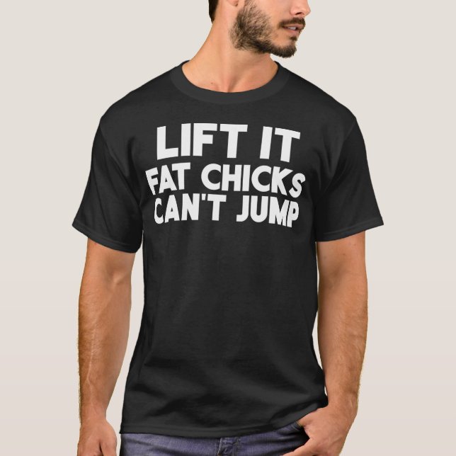 Diesel Truck Funny LIft It Fat Chicks Cant Jump T-Shirt (Vorderseite)