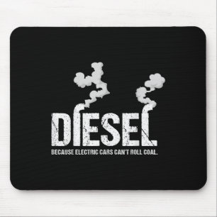 Diesel, weil Elektro keinen Kohlentransporter Gi f Mousepad