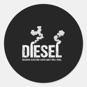 Diesel, weil Elektro keinen Kohlentransporter Gi f Runder Aufkleber