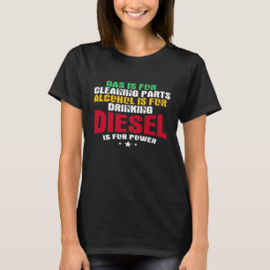 Dieselkraftstoff ist für die Reparatur von Power-L T-Shirt