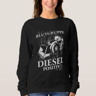 Dieselloader für die Blutgruppe Sweatshirt