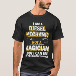 Dieselmechanik I ist ein Dieselmechaniker T-Shirt