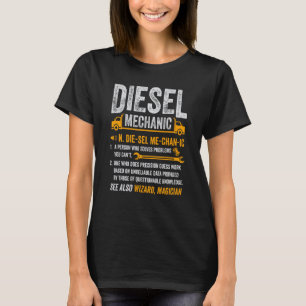 Dieselmechaniker LKW-Fahrer Sattelzugfahrer Defini T-Shirt