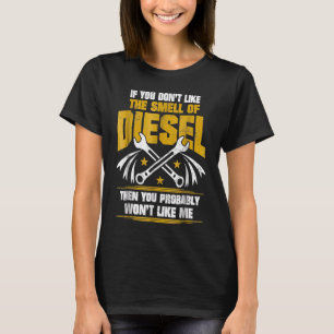 Dieselmechaniker mag den Geruch nicht T-Shirt